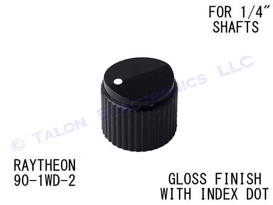 Black Raytheon Knob 90-1WD-2  for 1/4" Shafts - Gloss Black with Index Dot